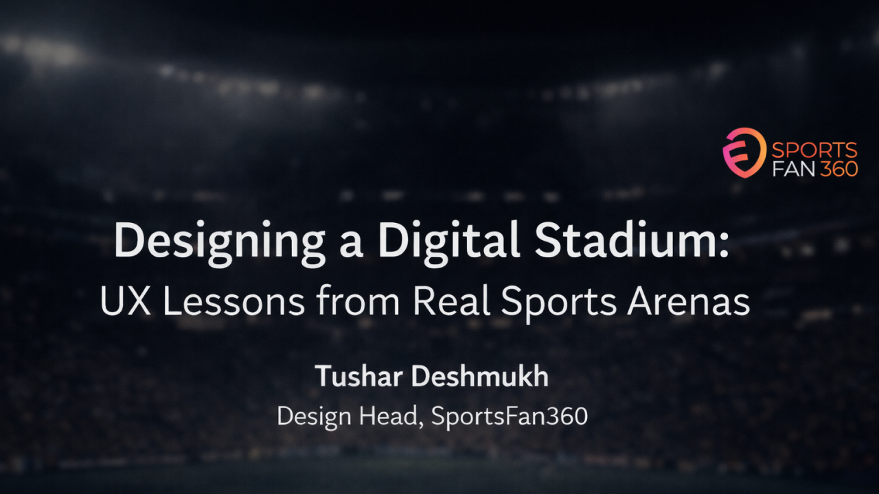Designing a Digital Stadium: UX Lessons from Real Sports Arenas